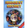 The Biggest Secret: The Book That Will Change the World - David Icke