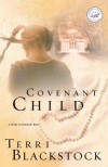 Covenant Child: A Story of Promises Kept - Terri Blackstock