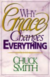 Why Grace Changes Everything - Chuck Smith