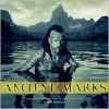 Ancient Marks: The Sacred Origins of Tattoos and Body Marking - Chris Rainier,  Foreword by Wade Davis