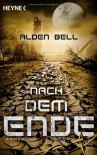 Nach dem Ende - Alden Bell, Friedrich Mader