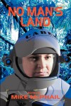 No Man's Land - Mike McPhail, Maria V. Snyder, Brenda Cooper, Danielle Ackley-McPhail