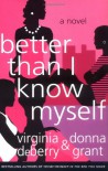 Better Than I Know Myself: A Novel - Virginia DeBerry;Donna Grant