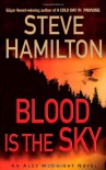 Blood Is the Sky: An Alex McKnight Mystery (Alex McKnight Mysteries) - Steve Hamilton