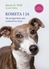 Kometa i ja. Jak przygarnięty pies uratował mi życie - Lynette Padwa, Steven D. Wolf