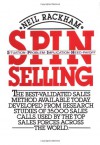 Spin Selling: Situation Problem Implication Need-payoff - Neil Rackham