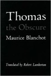 Thomas the Obscure - Maurice Blanchot, Robert Lamberton