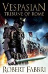 Tribune Of Rome  - Robert Fabbri