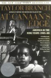 At Canaan's Edge: America in the King Years 1965-68 - Taylor Branch