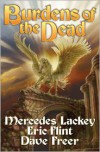 Burdens of the Dead - Mercedes Lackey, Eric Flint, Dave Freer