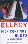 Dick Contino's Blues and Other Stories - James Ellroy