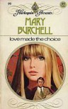 Love Made the Choice - Mary Burchell