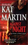 Against the Night (The Raines of Wind Canyon, #5) - Kat Martin