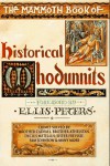 The Mammoth Book of Historical Whodunnits - Mike Ashley, Ellis Peters