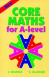 Core Maths for 'A' Level - L. Bostock;S. Chandler