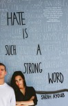 Hate is Such a Strong Word... - Sarah Ayoub