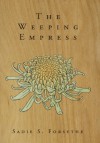 The Weeping Empress - Sadie S. Forsythe