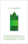Natural Capitalism: Creating the Next Industrial Revolution - Paul Hawken,  Amory Lovins,  L. Hunter Lovins