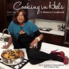 Cooking in Heels: A Memoir Cookbook - Ceyenne Doroshow, Audacia Ray