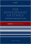 The Development of Ethics, Volume 3: From Kant to Rawls - Terence Irwin