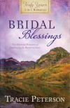 Bridal Blessings: Truly Yours 2-in-1 Romances - Two Historical Romances of Challenging the Barriers to Love - Tracie Peterson