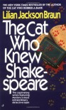 The Cat Who Knew Shakespeare - Lilian Jackson Braun
