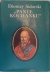 "Panie Kochanku" : [Karol Radziwiłł] - Dionizy Sidorski