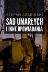 Sad umarłych i inne opowiadania - Stefan Grabiński