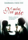 Nie mów nic - Barbara Freethy