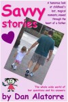 Savvy Stories (Savvy Stories #1) - Dan Alatorre