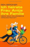 Ich heirate Frau Antje ihre Familie: Meine neue holländische Verwandtschaft - Ben Bergner