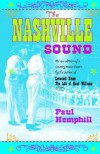 The Nashville Sound: Bright Lights And Country Music - Paul Hemphill