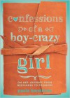 Confessions of a Boy-Crazy Girl: On Her Journey From Neediness to Freedom - Paula Hendricks