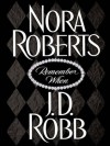 Remember When (includes In Death, #17.5) - J.D. Robb, Nora Roberts