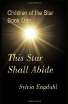 This Star Shall Abide - Sylvia Engdahl