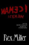 Iceman - Rex Miller