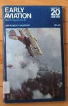 Early Aviation: Man Conquers The Air - Robert Henry Magnus Spencer Saundby