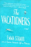 The Vacationers: A Novel - Emma Straub