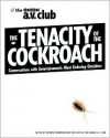 The Tenacity of the Cockroach: Conversations with Entertainment's Most Enduring Outsiders - Stephen Thompson, Nathan Rabin, A.V. Club