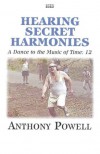 Hearing Secret Harmonies (A Dance to the Music of Time #12) - Anthony Powell