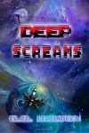 Deep Screams - G.R. Holton