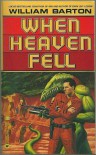 When Heaven Fell - William Barton