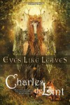 Eyes Like Leaves: A Novel - Charles de Lint