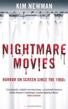 Nightmare Movies: Horror on Screen Since the 1960s - Kim Newman