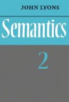 Semantics: Volume 2 - John Lyons