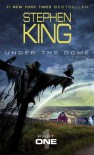 Under the Dome: Part 1: A Novel - Stephen King