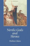 Nordic Gods and Heroes - Padraic Colum