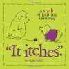 It Itches: A Stash of Knitting Cartoons - Franklin Habit