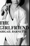 The Girlfriend  - Abigail Barnette