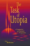 The Task of Utopia: A Pragmatist and Feminist Perspective - Erin McKenna